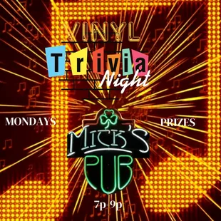 Monday night at Mick&apos;s Pub! Join us for Vinyl Trivia from 7p-9p. PRIZES!