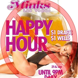 Happy Hour Increase Prices! No more dollar beer.