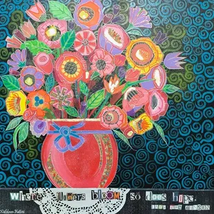 One of my florals--done with acrylic paints, collage papers, metallics, and a message in the &quot;ransom alphabet&quot;.