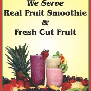 We serve real fruit smoothie&amp; fresh cut fruit all day:)