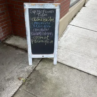 She puts the board out each morning to let you know what&apos;s being baked. No need to ask....if you walk in....your buying something!