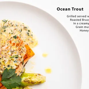 Ocean Trout, wild caught, grilled served with Roasted brussels sprouts, in a creamy lemon, grain mustard, honey sauce