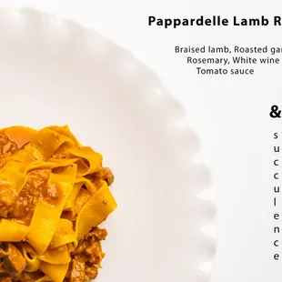 Pappardelle Lamb Ragu, braised lamb, roasted garlic, rosemary, white wine, and tomato sauce