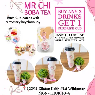 Free surprise cup with cute key chain inside of the blind cup with purchase of 2 cold drinks... available at Mr Chi Wildomar
