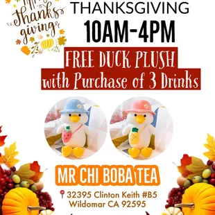 Free Duck Plush today. Happy Thanks Giving . We open 10am to 4pm...