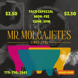 Taco especial Monday throw Friday 
12:00 pm - 5:00 pm

$2.50