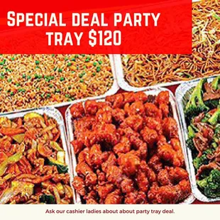 5 Party Trays for $120 ask our front cashier ladies about the deal....