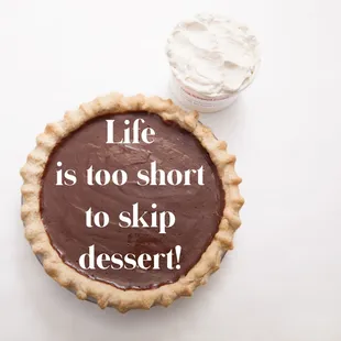 life is too short to skip dessert