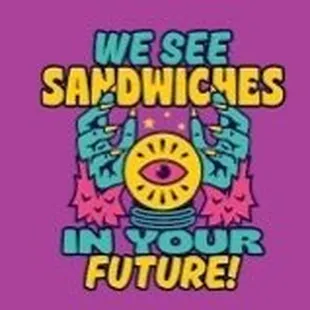  we see sandwiches in your future