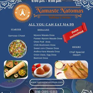 Dosa Night Monday's &amp; Wednesday's 5 - 9 pm
All you can eat Dosa, Samosa Chat and Desert