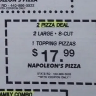 $17.99 for 2, 1 topping pizzas