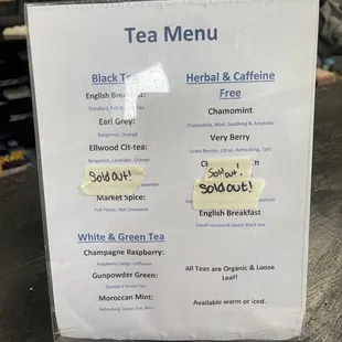 Tea selection not listed on the above board is listed near checkout counter. Sold out items do come back!
