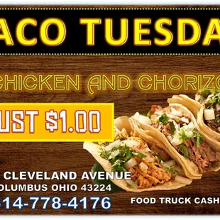 $1 Chicken and Chorizo Tacos every Tuesday! Who does that anymore????