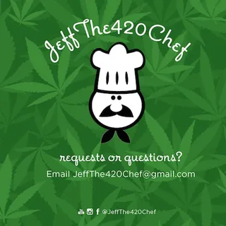 JeffThe420Chef ..