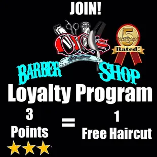 Loyalty rewards program... a haircut = 1 point! Acquire 3 points to get a free haircut