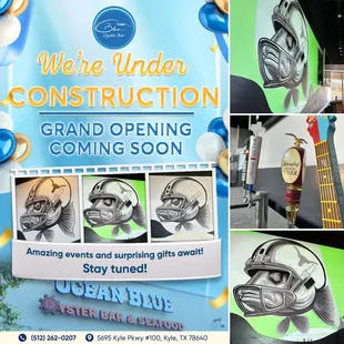WE'RE UNDER CONSTRUCTION 
 GRAND OPENING - COMING SOON 

 Ocean Blue Oyster Bar is Almost Here!