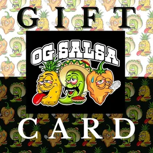 You can purchase yo very own OG Salsa gift cards!
