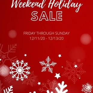 WEEKEND HOLIDAY SALE 12/11/20 - 12/13/20