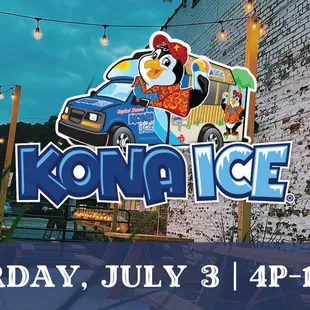 Kona Ice! July 3 | 4p-10:30p