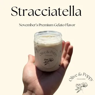 We have a new flavor every month for our premium gelato!