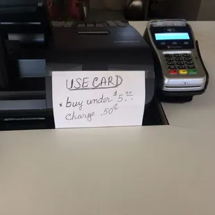 $0.50 charge if you use a credit or debit card and spend less than $5