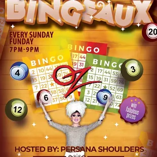 BINGEAUX

WIN FABULOUS PRIZES! MEET AMAZING PEOPLE! &amp; IT'S FREE

DRAGBINGEAUX! 
Sunday: 7-9PM