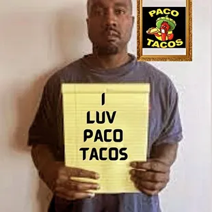 Kanye loves Paco Tacos Atl