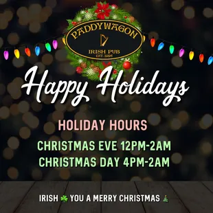 Happy holidays. We will be opening at 4pm on Christmas Day.