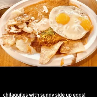 Chilaquiles with eggs,beans ,potatoes,  and flower tortilla. I highly recommend this plate.