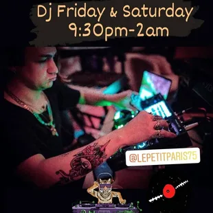 Dj every Friday and Saturday night