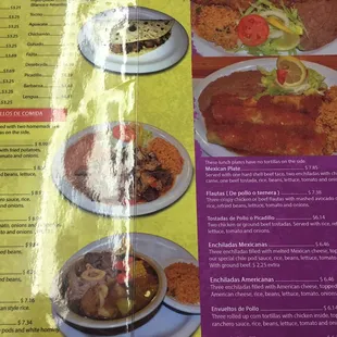 Lots of options from tacos to enchiladas and more. They serve Menudo on Saturday and Sundays