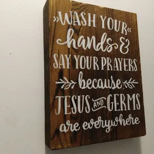 wash your hands and say your prayers