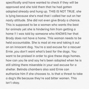 ERNIE IS A LIAR AND NOT A TRUE ANIMAL RESCUE. NEITHER ARE HER MINIONS. WHO BRINGS UP EUTHANIZING A DOG. READ NOTES AND SCREENSHOTS.