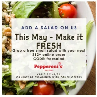 Order $12 or more, and try one of our fresh salads on us! Order online @ www.pepperonis.net or Call 832-702-7800!