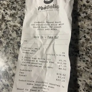 $21.23 for the 2 egg rolls and chicken veggie pho.