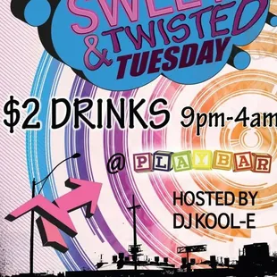 Twisted TUESDAYZ $2 wells &amp; calls. w/102.7 Da BomB&apos;s Dj Kool E