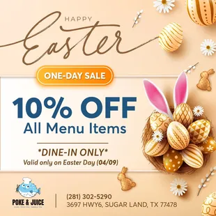 EASTER DEAL 
10% OFF All Menu Items (DINE-IN ONLY)
Valid ONLY on Easter Day (04/09)