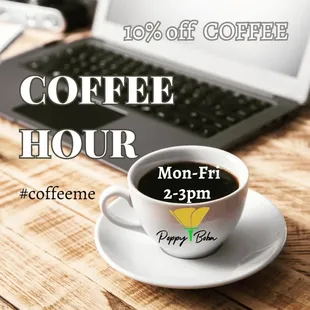 Special offer: COFFEE HOUR 10%off coffee 2-3pm m-f