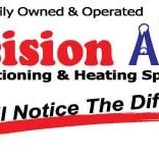 the words precision aire, your air conditioning heating specialists, you'll notice the difference