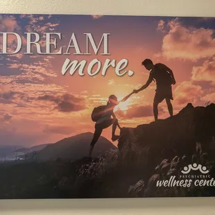Dream more.