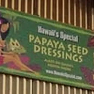 a sign for papaya seed dressing