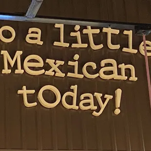 go a little mexican today