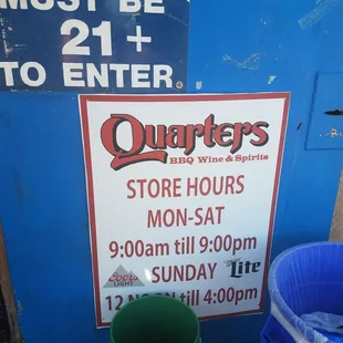 Quarters Discount Liquors hours. Also note that you have to be 21 to even enter the store. No kiddos going shopping with you!