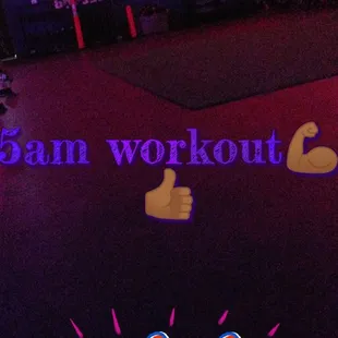 5am classes. 1 hour. Monday- Friday