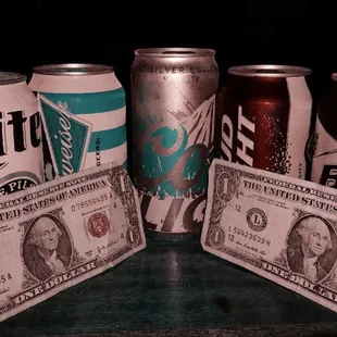 Dollar 50 can beers Monday and Tuesday night