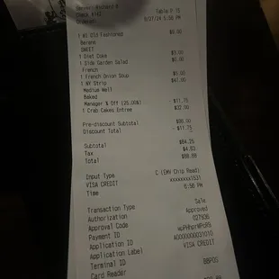 Our bill, they compensated for giving me a smaller steak with a discount, without us evening mentioning it.
