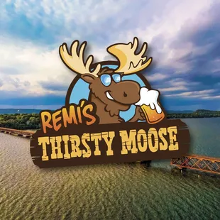REMI'S THIRSTY MOOSE