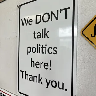 we don't talk politics here thank you