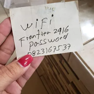 Wifi password..they should make a larger sign for others to see and use, but here you go if you need it