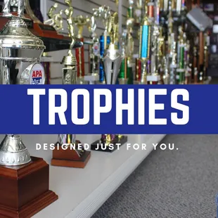 Customized trophies designed just for you.